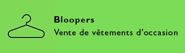 Bloopers - vente de vêtements d'occasion Bloopers